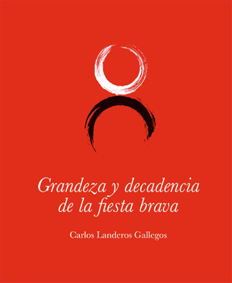 Portada de Grandeza y decadencia de la fiesta brava