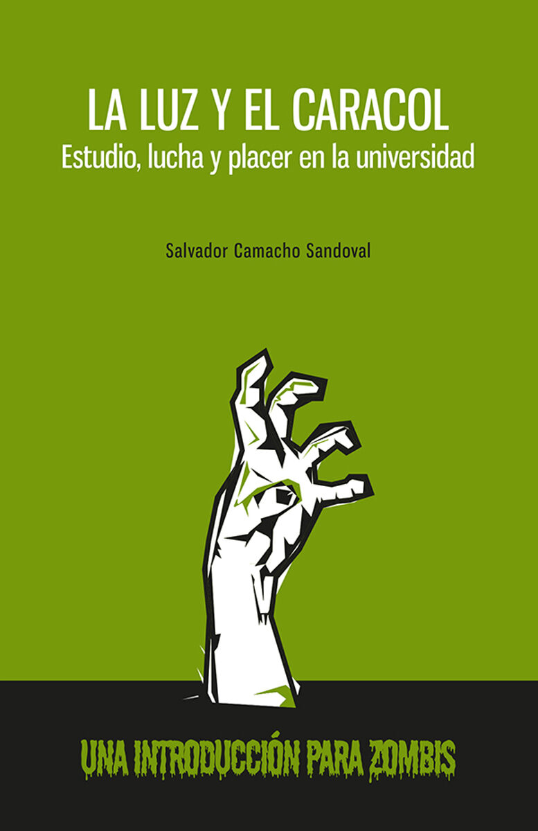 Portada de La luz y el caracol. Estudio, lucha y placer en la universidad
