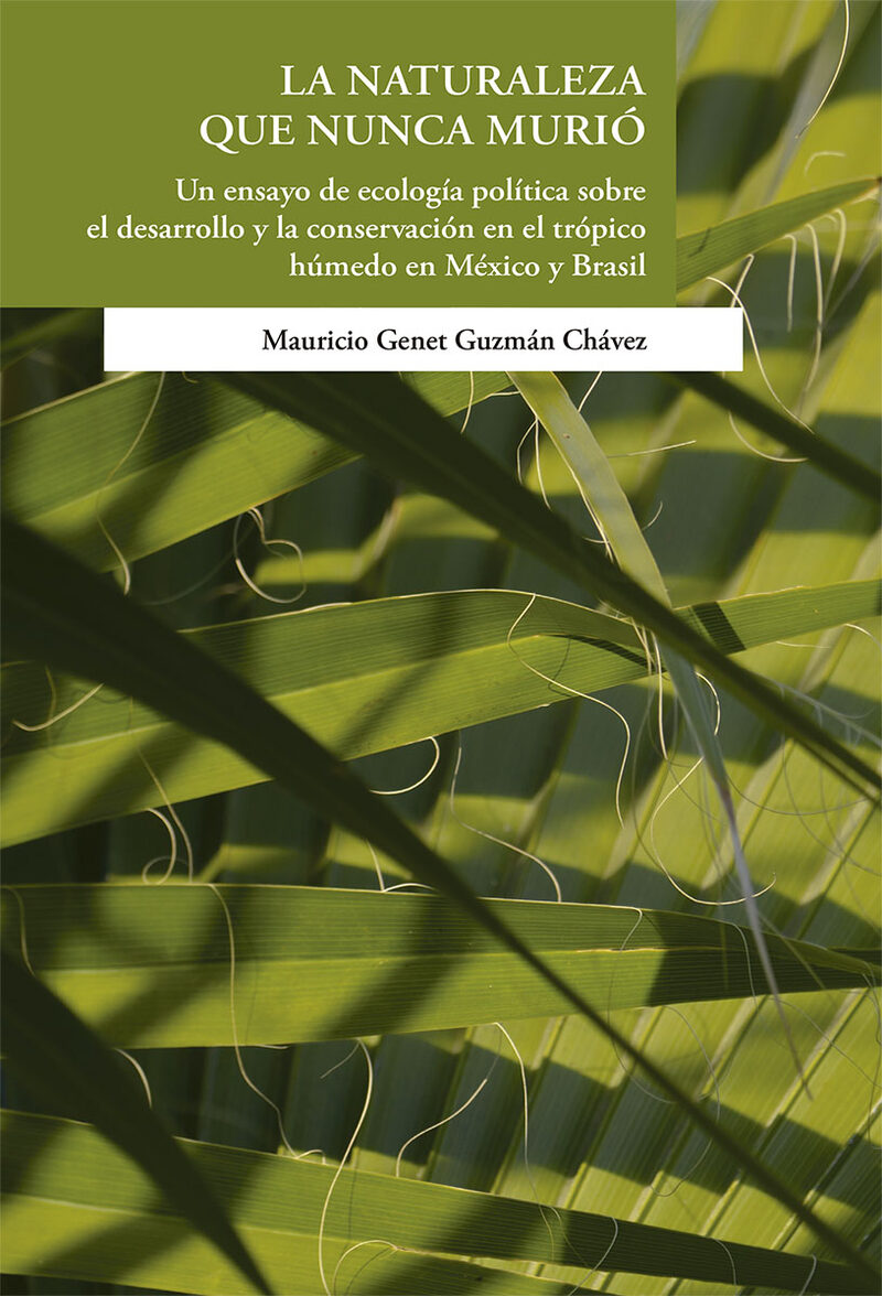 Portada de La naturaleza que nunca murió. · Mauricio Genet Guzmán Chávez