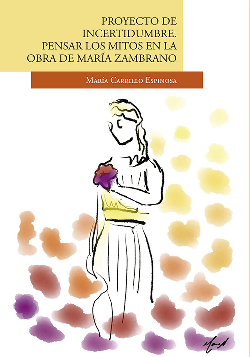 Portada de Proyecto de incertidumbre pensar los mitos en la obra de María Zambrano