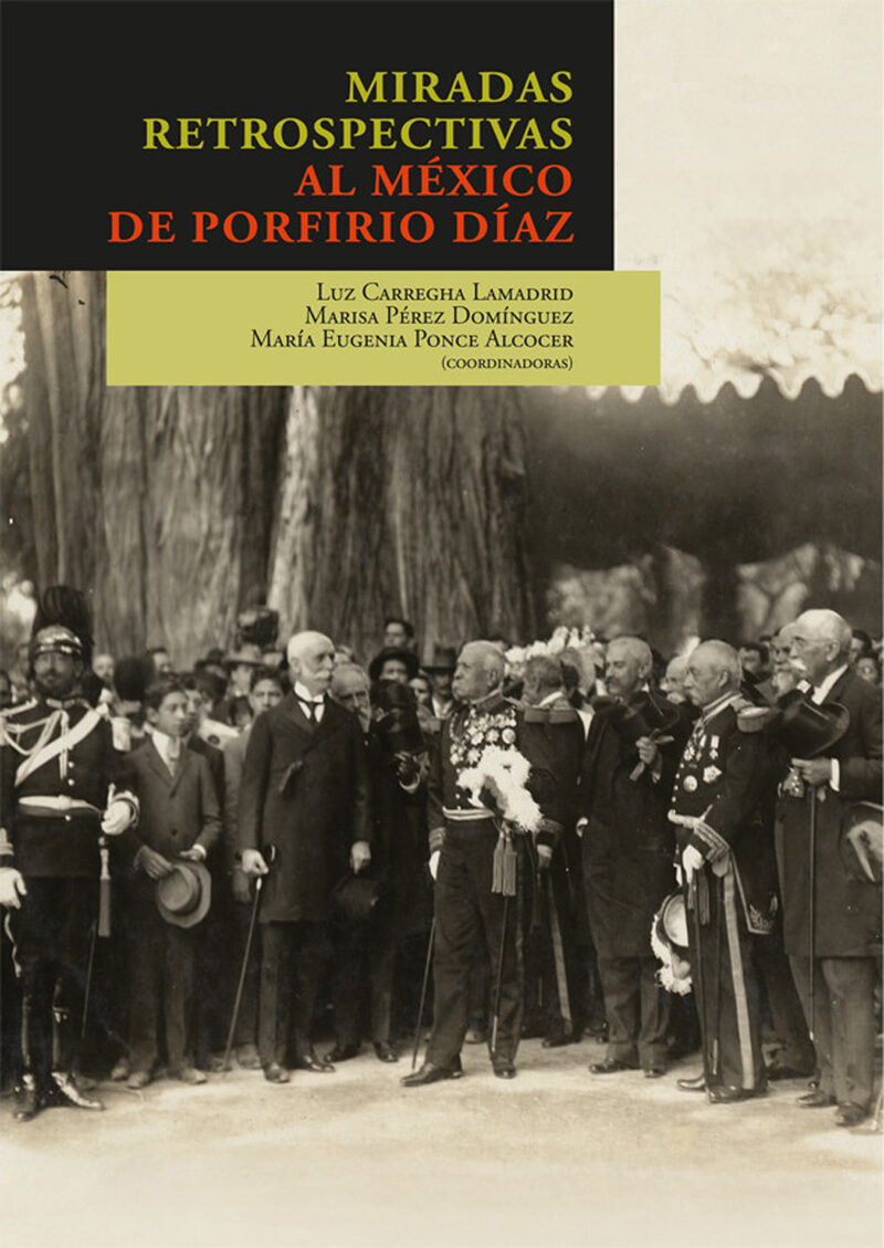 Portada de Miradas retrospectivas al México de Porfirio Díaz