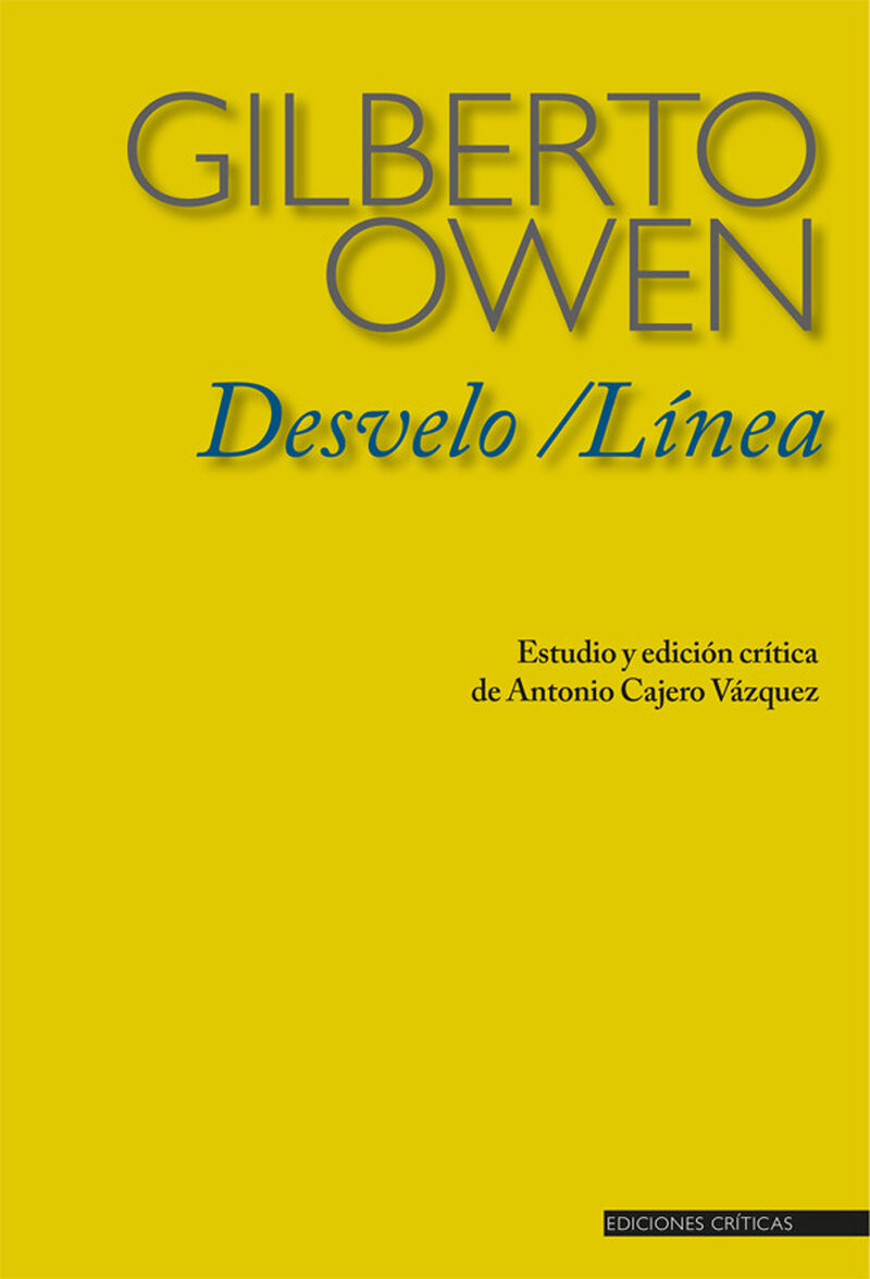Portada de Desvelo / Línea de Gilberto Owen · Antonio (edición crítica y estudio) Cajero Vázquez