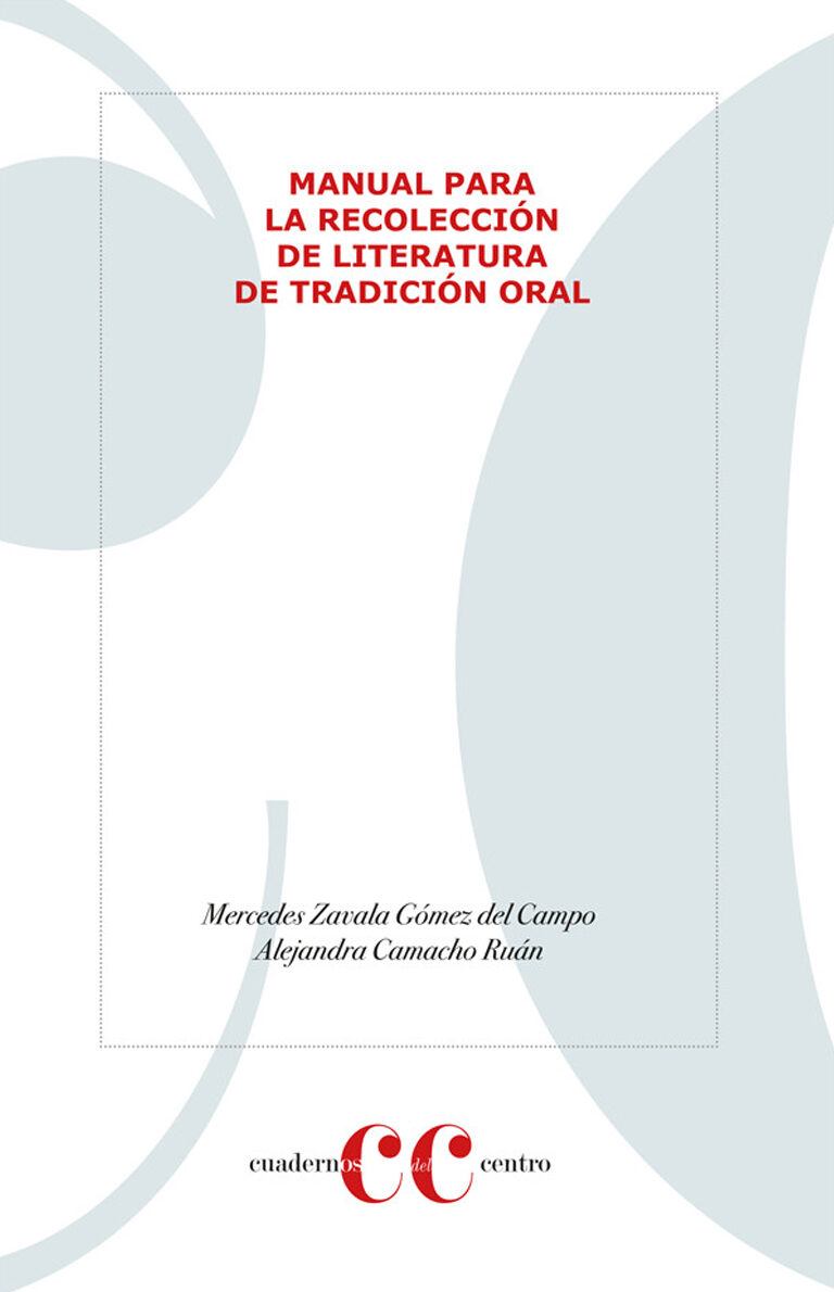 Portada de Manual para la recolección de literatura de tradición oral · Mercedes.Camacho Ruán , Ale Zavala Gómez del Campo