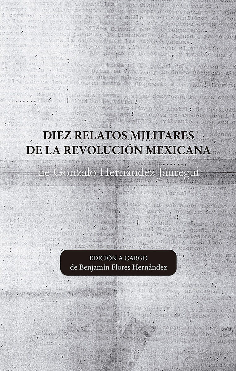 Portada de Diez relatos militares de la Revolución Mexicana de Gonzalo Hernández Jáuregui