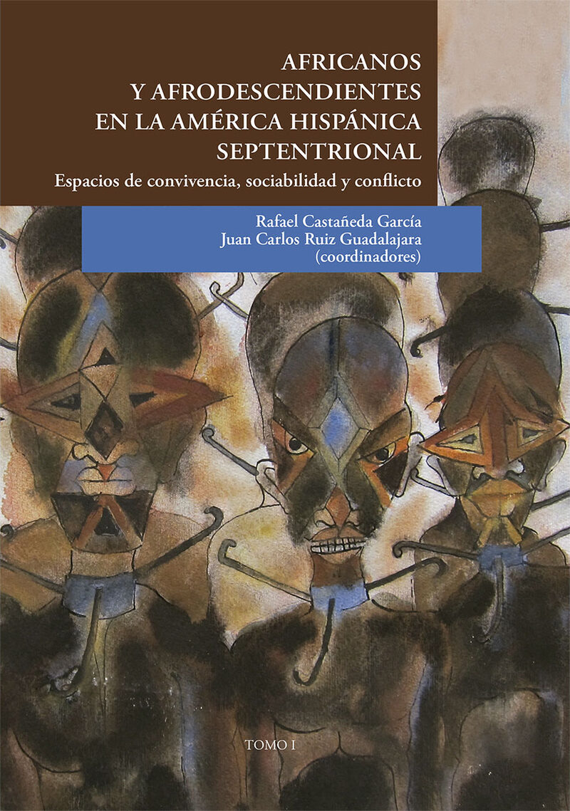 Portada de Africanos y afrodescendientes en la América hispánica septentrional.