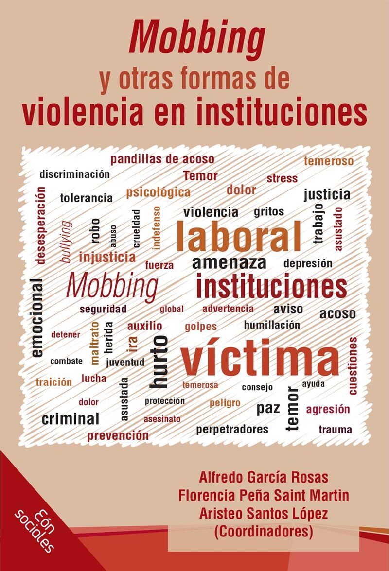Portada de Mobbing y otras formas de violencia en instituciones · Florencia.Santos López, Aristeo.García Rosas, Alfredo Peña Saint Marín