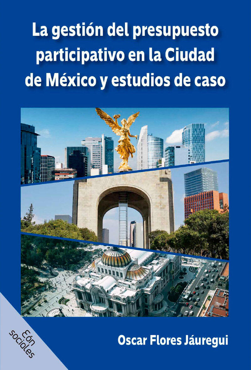 Portada de La gestión del presupuesto participativo en la Ciudad de México y estudios de caso
