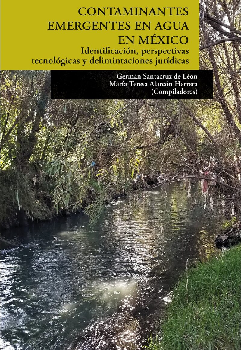 Portada de CONTAMINANTES EMERGENTES EN AGUA EN MÉXICO · Germán.Alarcón Herrera, María Teresa Santacruz de León