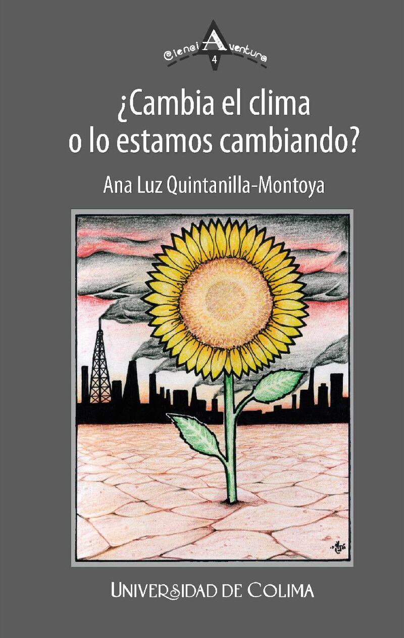 Portada de ¿Cambia el clima o lo estamos cambiando?