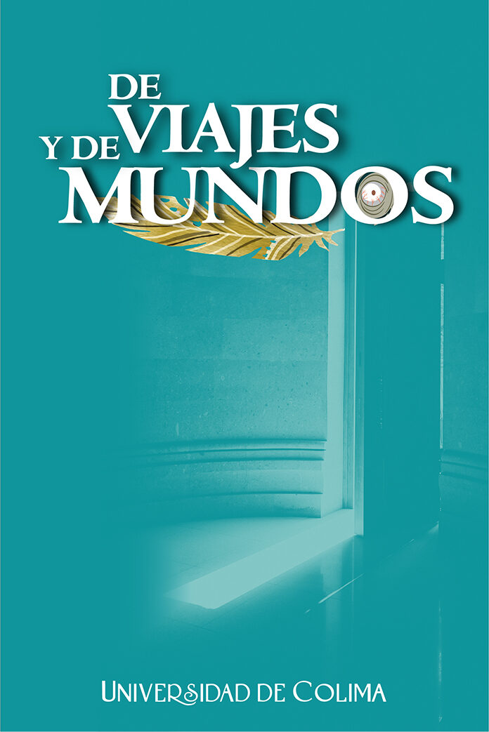 Portada de De viajes y de mundos · Brianna .Vicente Hernández, Luis Enrique.Quintero García, Mauricio.Ceja Pastor, Carlos Olaf .Morales Cárdenas, Diego Axel.Coronado Ávalos, Jaqueline Monserrat.Bautista Verduzco, Salma Valeria Gutiérrez
