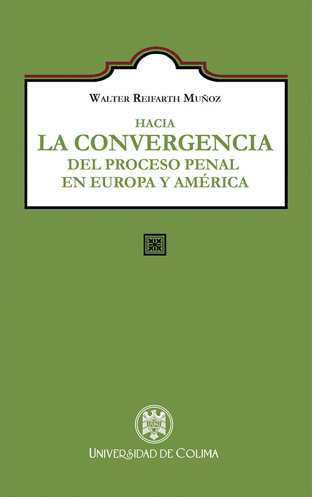 Portada de Hacia la convergencia del proceso penal en Europa y América · Walter Reifarth Muñoz