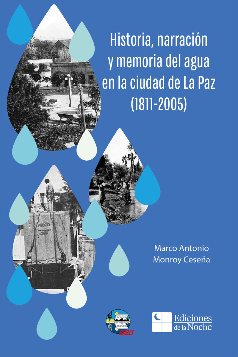 Portada de Historia, narración y memoria del agua en la ciudad de La Paz (1811-2005)