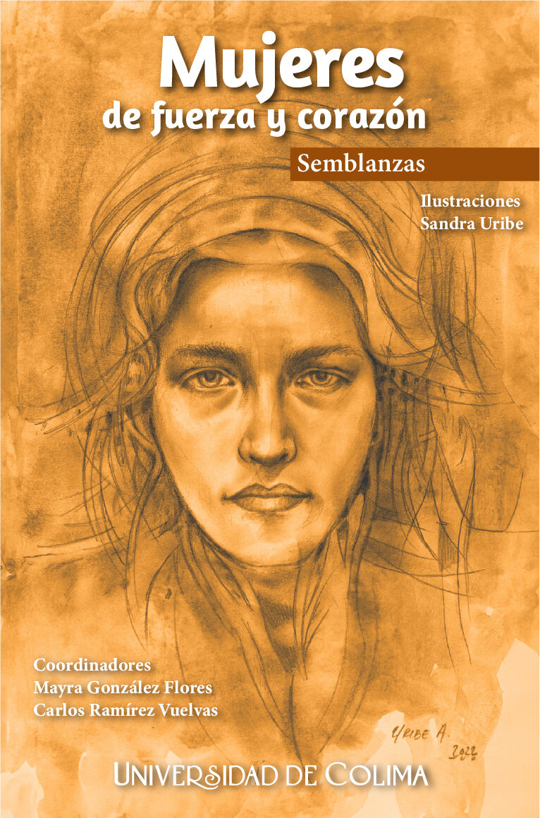 Portada de Mujeres de fuerza y corazón · Mayra.Ramírez Vuelvas, Carlos González Flores