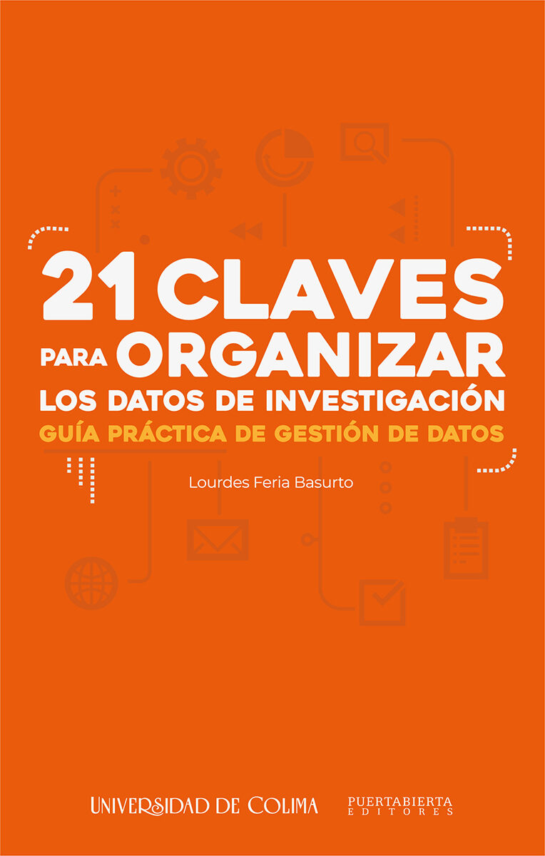Portada de 21 claves para organizar los datos de investigación · Lourdes Feria Basurto
