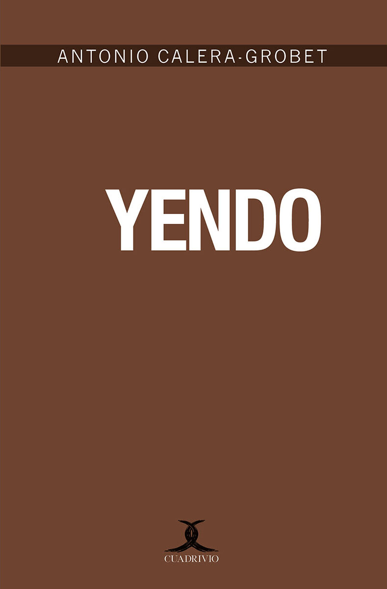 Portada de Yendo · Antonio Calera Grobet
