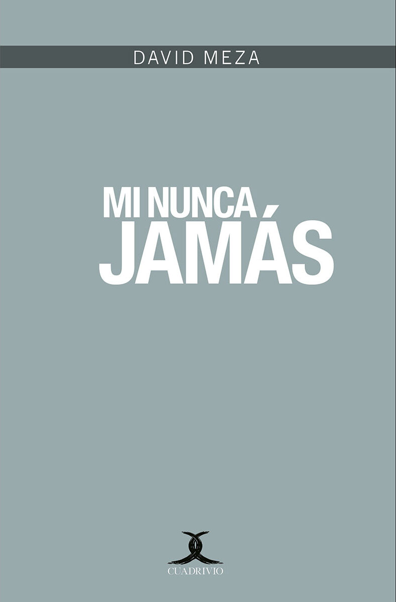 Portada de Mi nunca jamás · David Meza