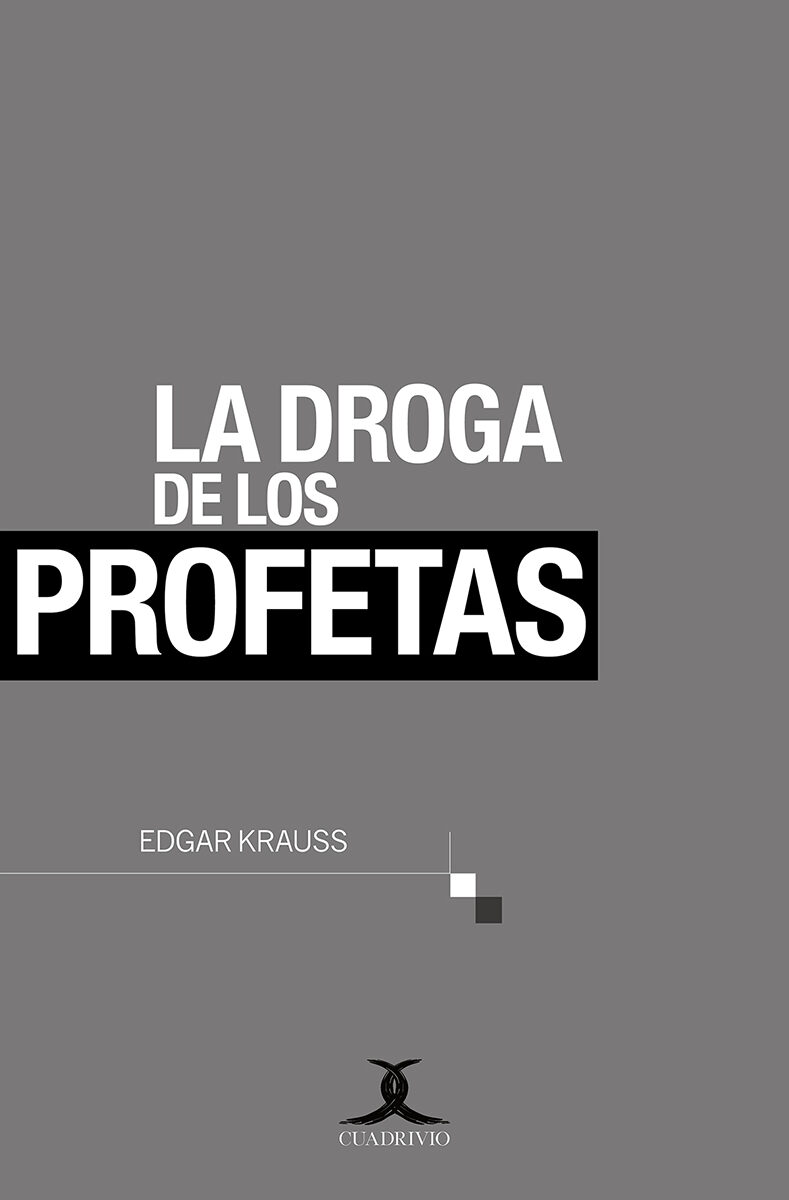 Portada de La droga de los profetas · Edgar Krauss