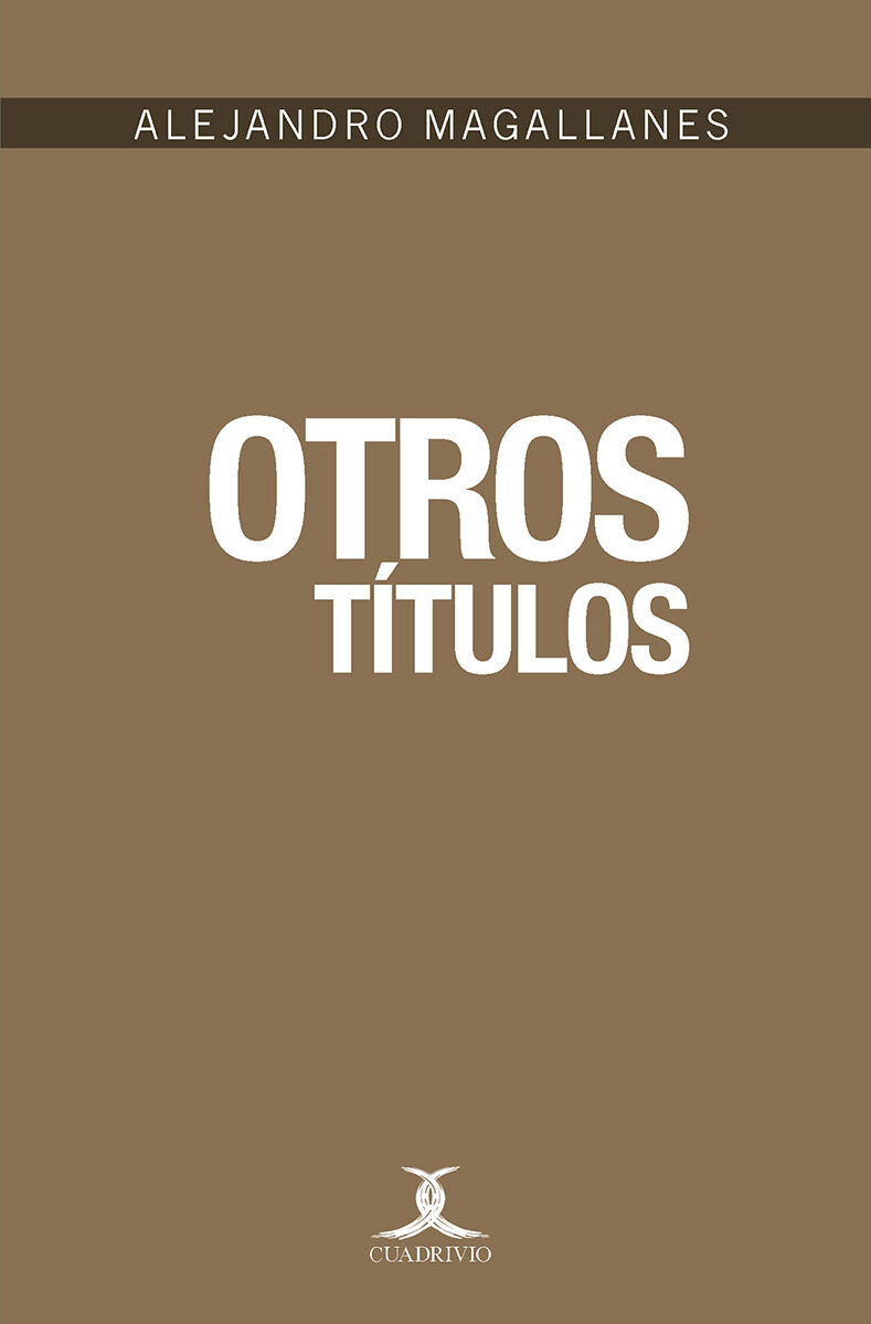 Portada de Otros títulos · Alejandro Magallanes