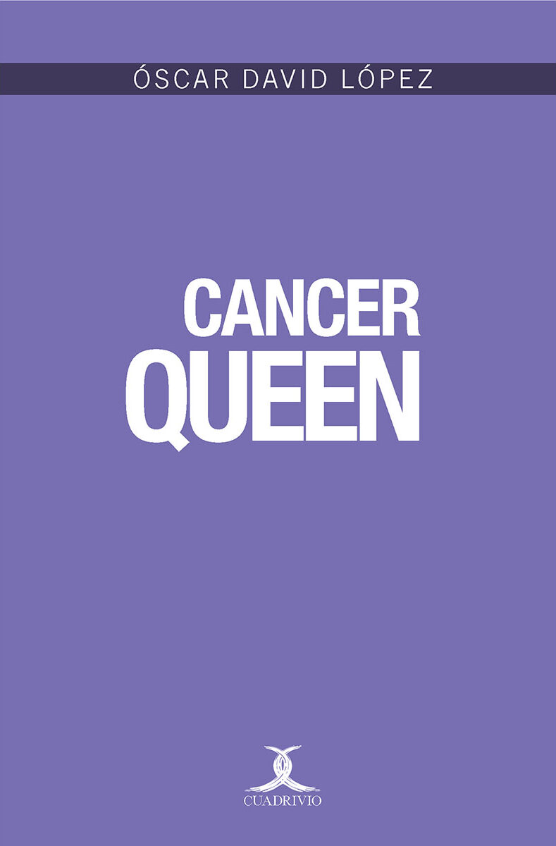 Portada de Cancer Queen · Oscar David López