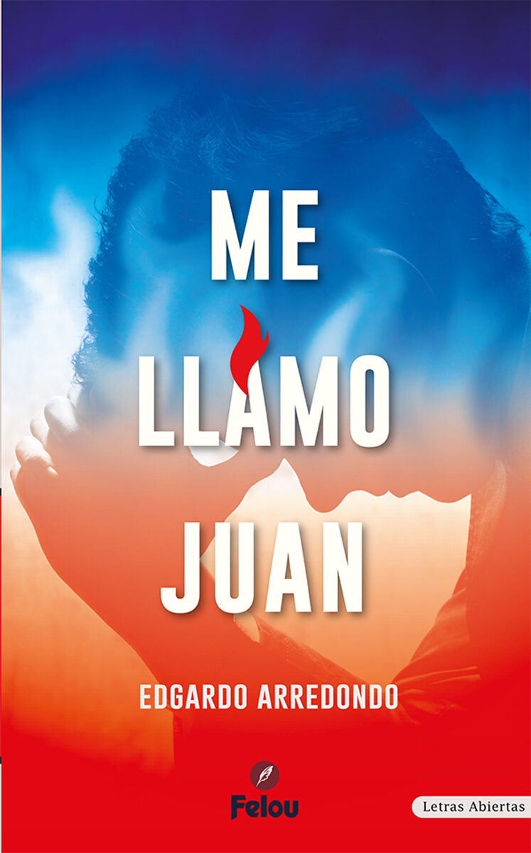 Portada de Me llamo Juan · Edgardo Arredondo