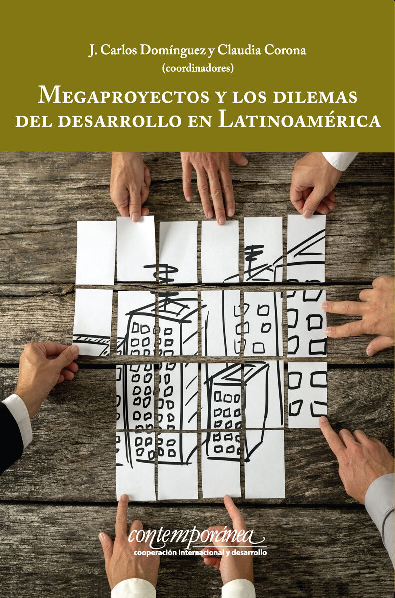 Portada de Megaproyectos y los dilemas del desarrollo en Latinoamérica