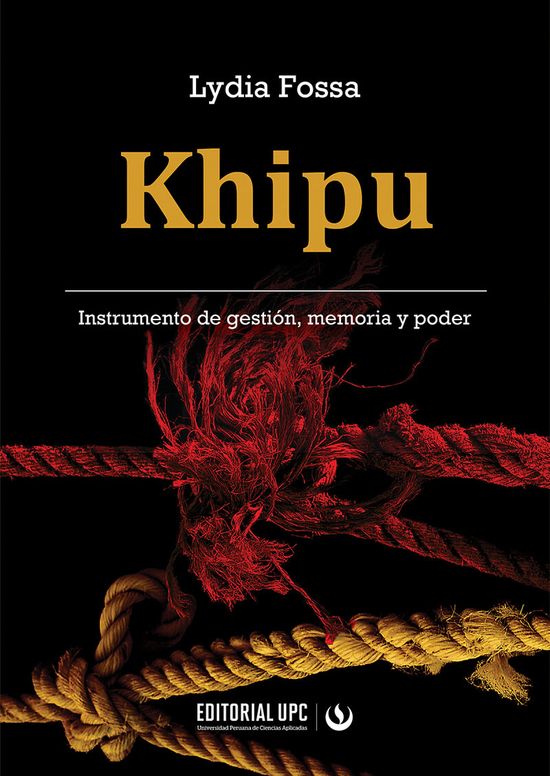 Portada de Khipu. Instrumento de gestión, memoria y poder