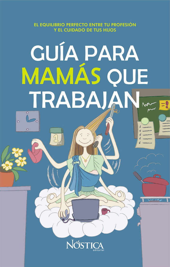 Portada de Guía Para Mamás Que Trabajan
