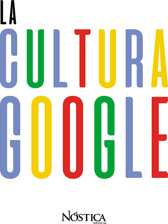 Portada de La cultura google · Bruno Olcese Del Pozo