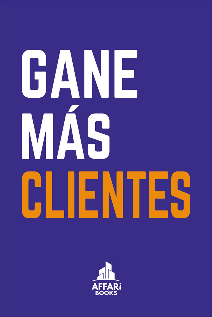 Portada de Gane más clientes · Bruno Olcese Del Pozo