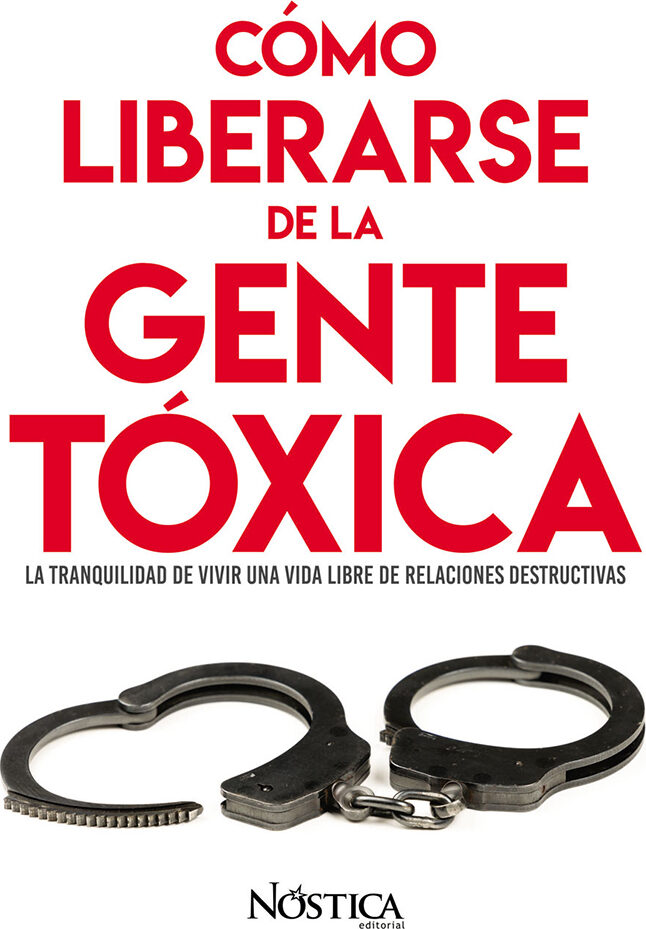 Portada de Cómo liberarse de la gente tóxica