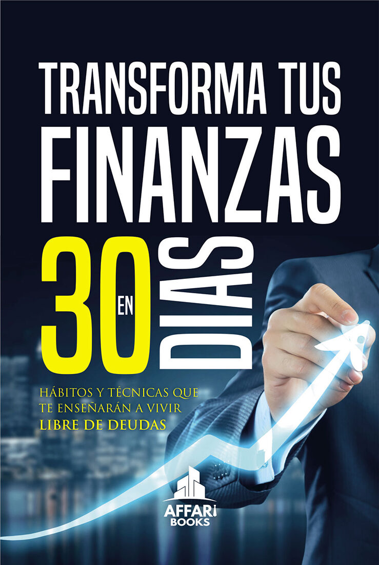 Portada de Transforma tus finanzas en 30 días