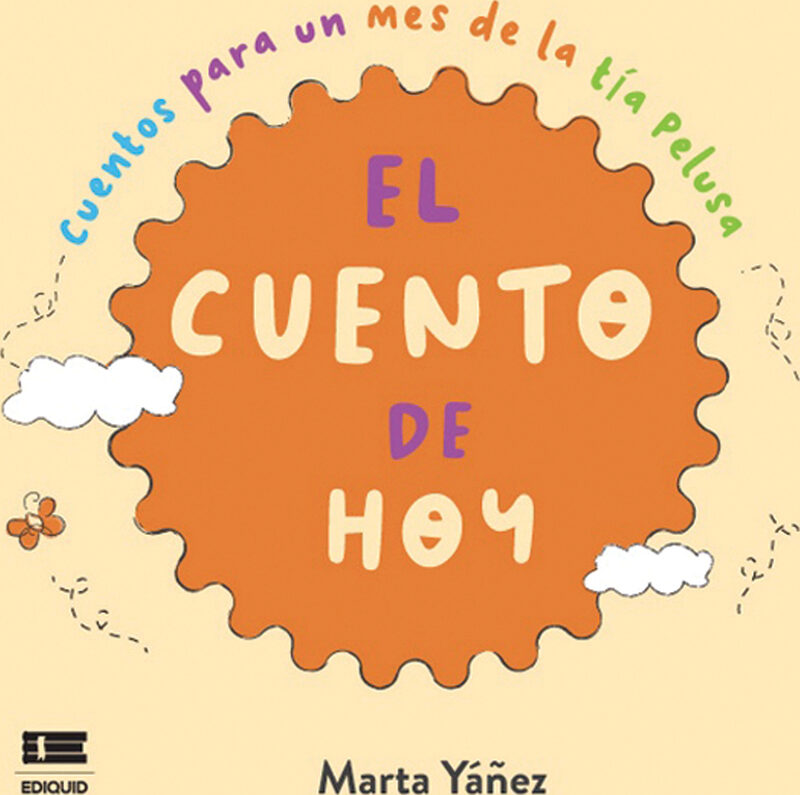 Portada de El cuento de hoy. Cuentos para un mes de la tía Pelusa · Marta Yañez