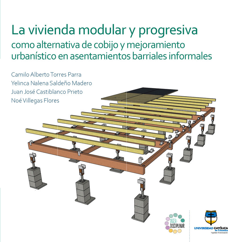 Portada de La vivienda modular y progresiva como alternativa de cobijo y mejoramiento urbanístico en asentamientos barriales informales
