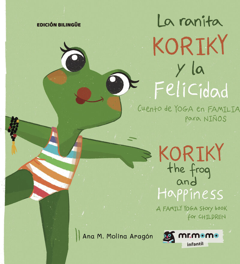 Portada de La ranita Koriky y la felicidad: cuento de YOGA en FAMILIA para NIÑOS (Edición en tapa blanda)