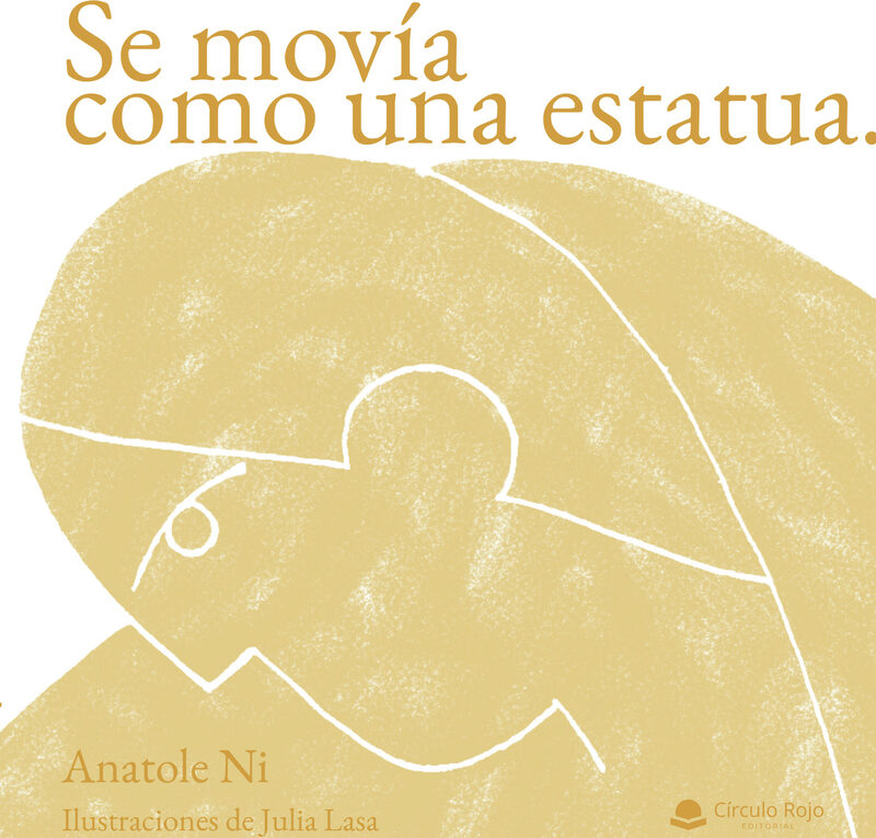 Portada de Se movía como una estatua · Anatole Ni