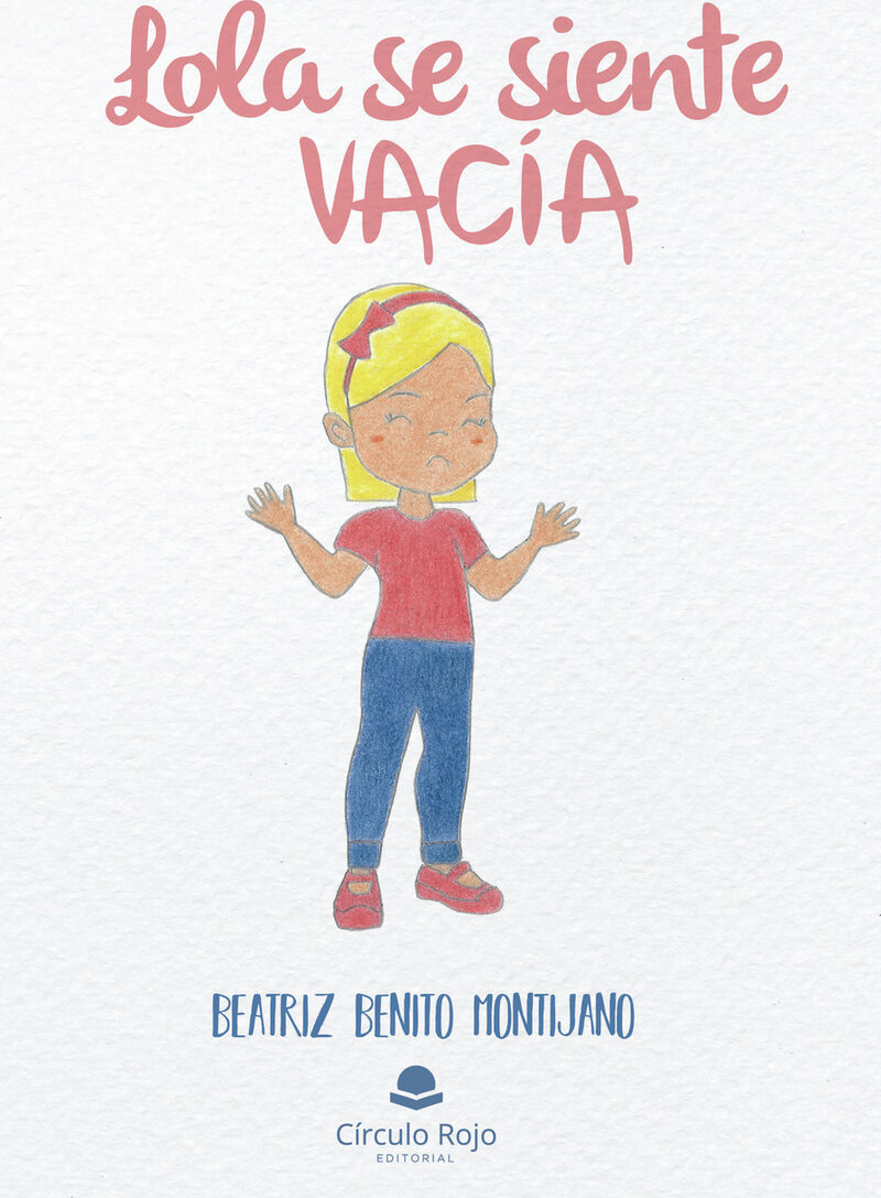 Portada de Lola se siente vacía · Beatriz Benito Montijano