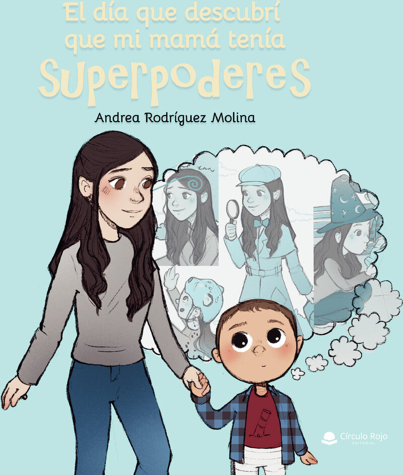 Portada de El día que descubrí que mi mamá tenía superpoderes