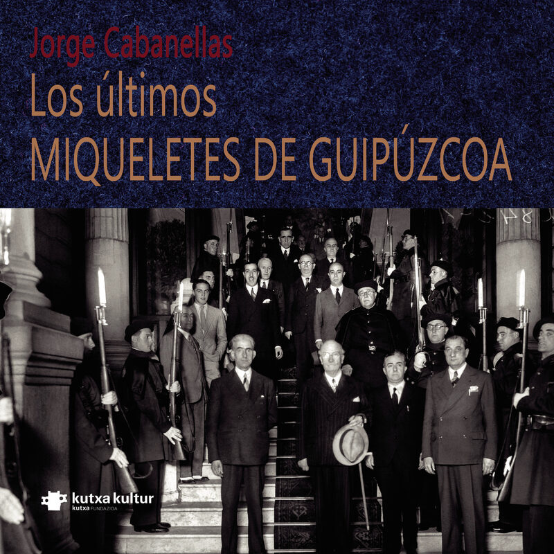 Portada de Los últimos MIQUELETES DE GUIPÚZCOA