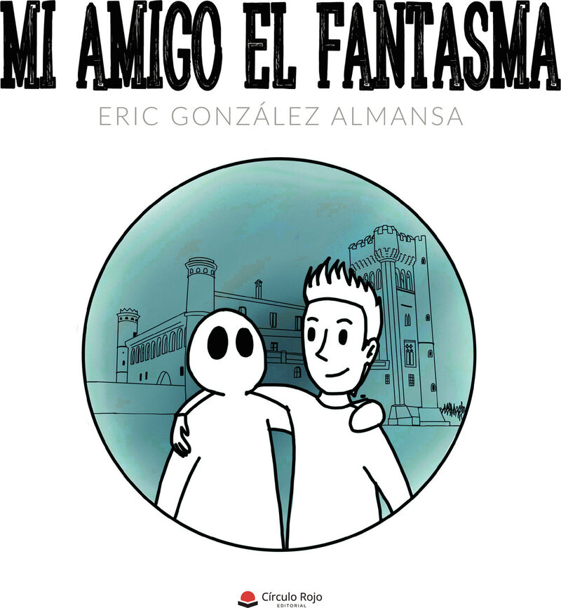 Portada de Mi amigo el fantasma (POD) · Eric González Almansa