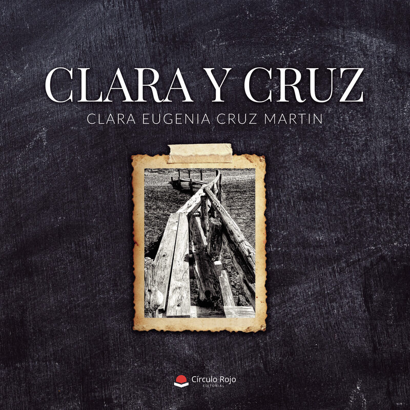 Portada de Clara y cruz · Clara Eugenia Cruz Marín