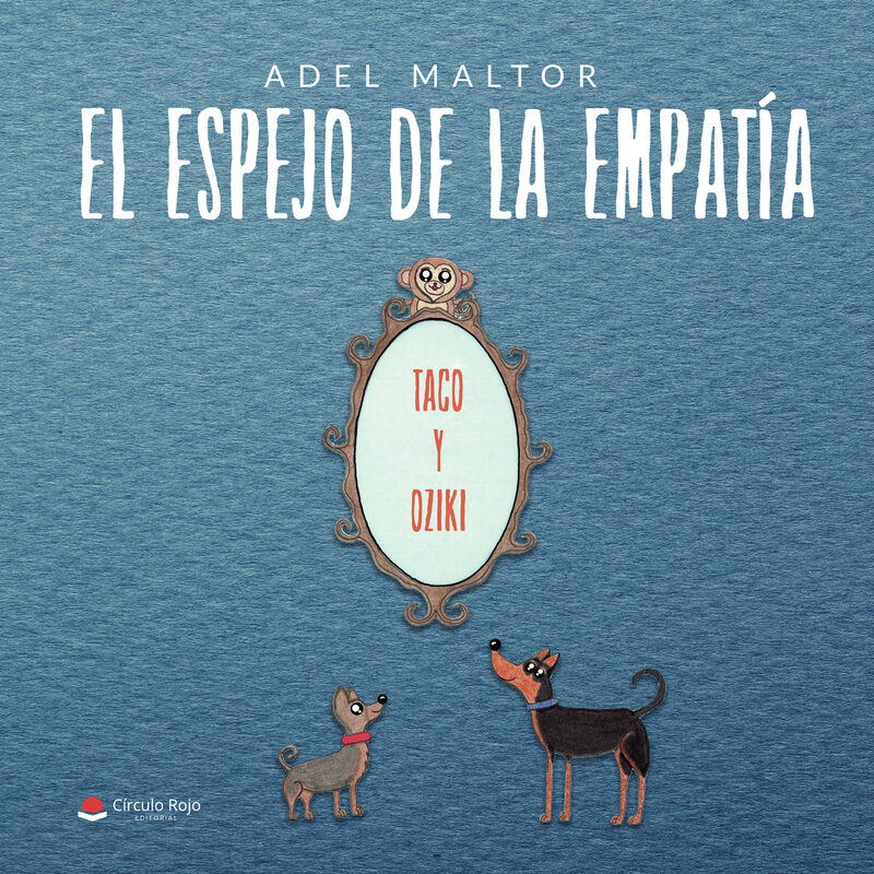 Portada de El espejo de la empatía, Taco y Oziki · Adel Maltor