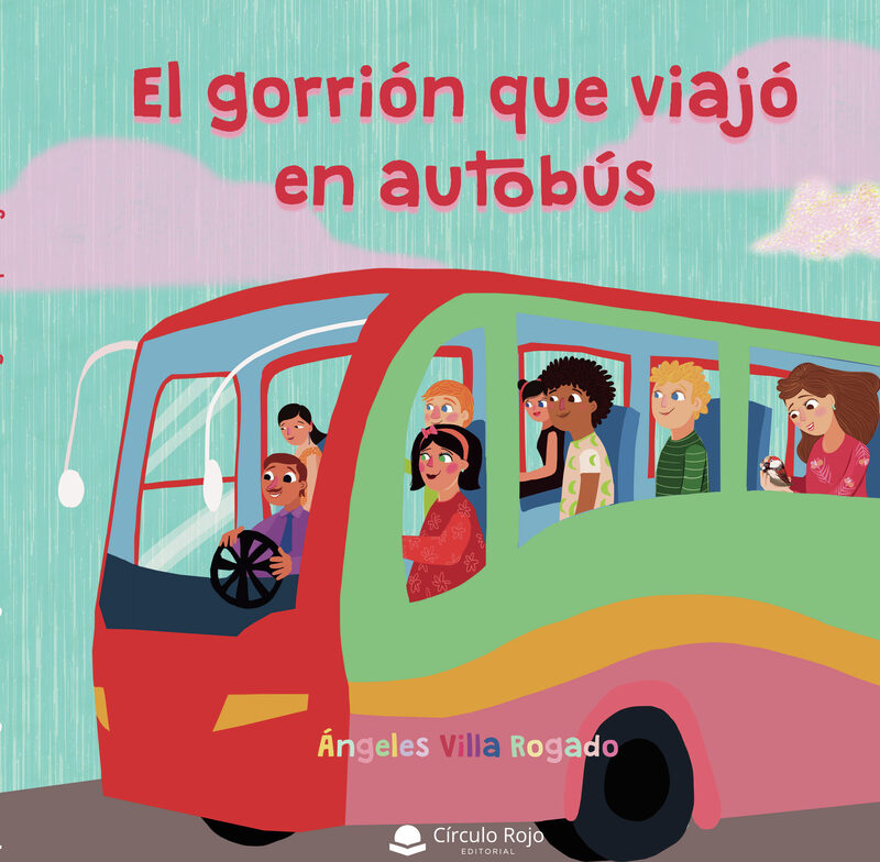 Portada de El gorrión que viajó en autobús · Ángeles Villa Rogado