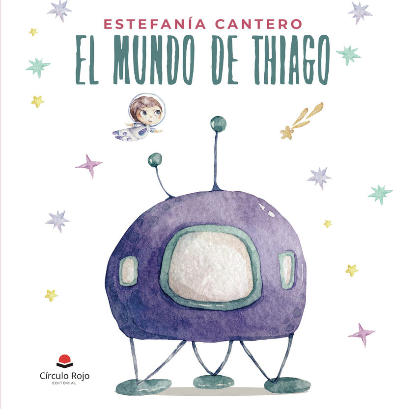 Portada de El mundo de Thiago · Estefanía Cantero