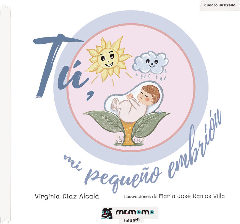 Portada de Tú, mi pequeño embrión