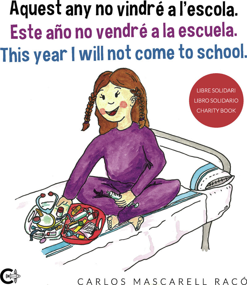 Portada de Aquest any no vindré a lescola. Este año no vendré a la escuela. This year I will not come to school. · Carlos Mascarell Racó