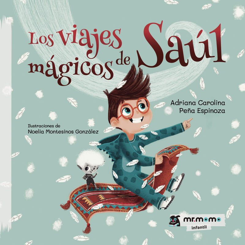 Portada de Los viajes mágicos de Saúl · Adriana Carolina Peña Espinoza