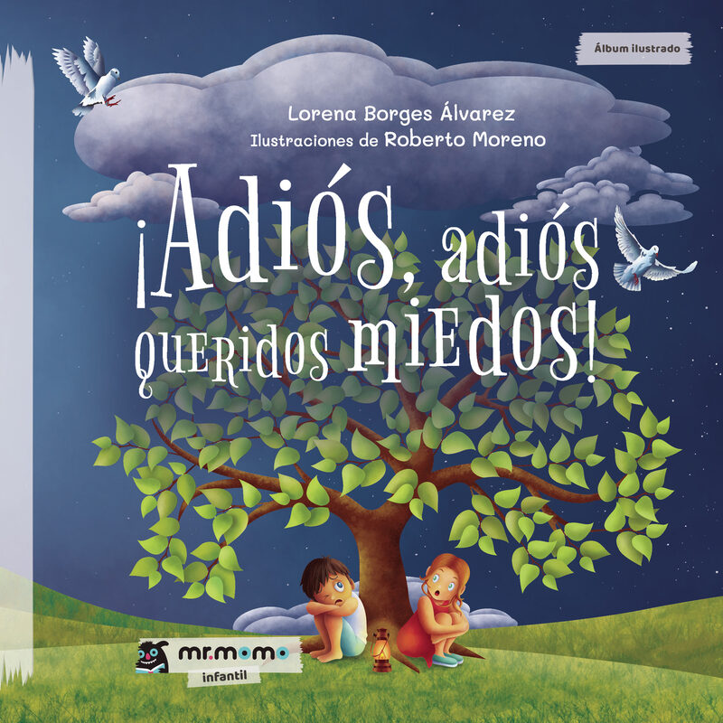 Portada de ¡Adiós, adiós queridos miedos! · Lorena Borges Álvarez