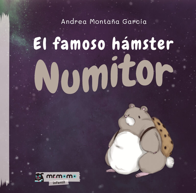 Portada de El famoso hámster Numitor Tapa Blanda · Andrea Montaña García