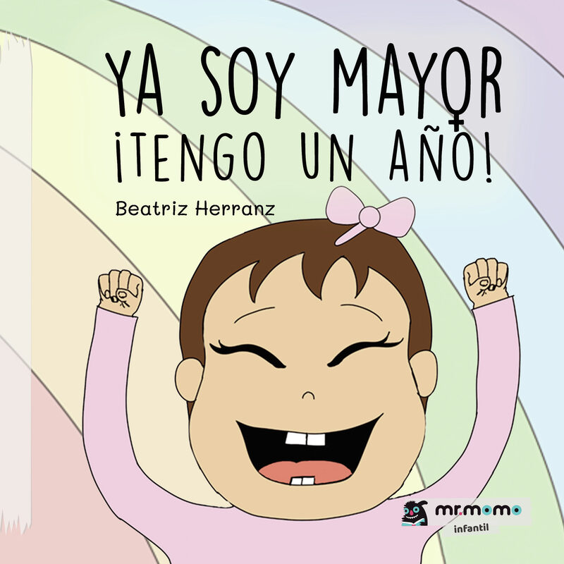 Portada de Ya soy mayor ¡tengo un año!