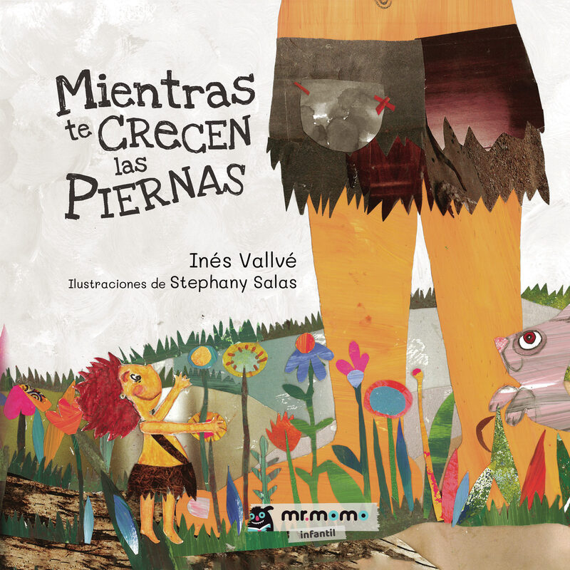 Portada de Mientras te crecen las piernas